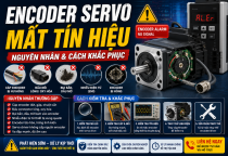 Encoder Servo Mất Tín Hiệu: Nguyên Nhân, Dấu Hiệu Và Cách Khắc Phục Hiệu Quả