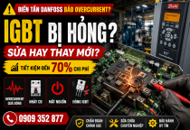 Sửa biến tần Danfoss lỗi IGBT thực tế và cách xử lý